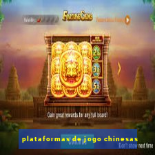 plataformas de jogo chinesas